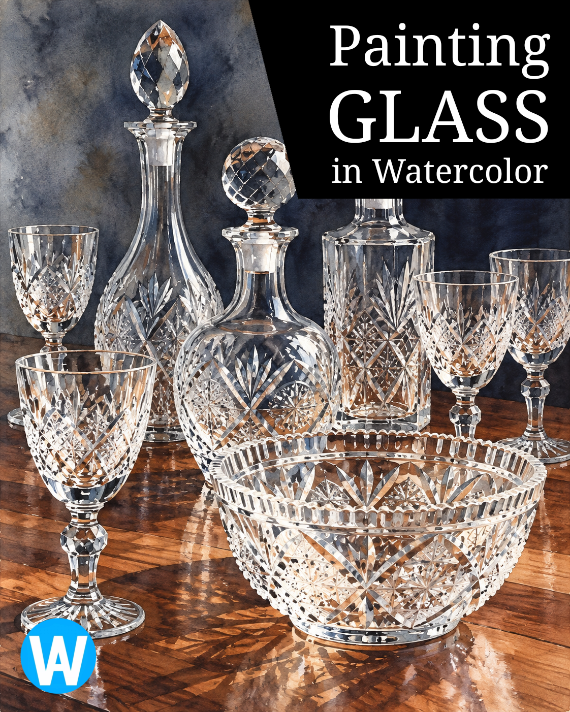 Painting GLASS in Watercolor, E-book Course